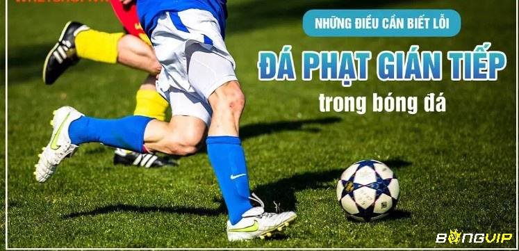 Hình phạt dành cho Các lỗi phạt trong bóng đá phạt gián tiếp